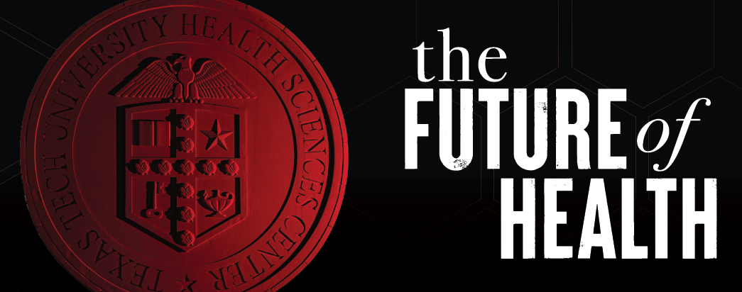 TTUHSC Seal with The Future of Health